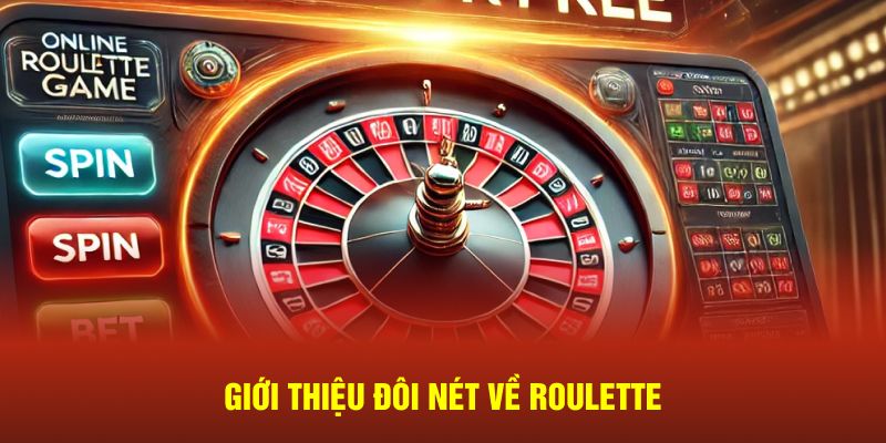 Giới thiệu đôi nét về Roulette