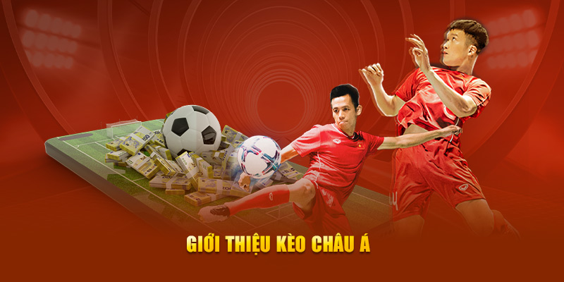 Giới thiệu kèo châu Á